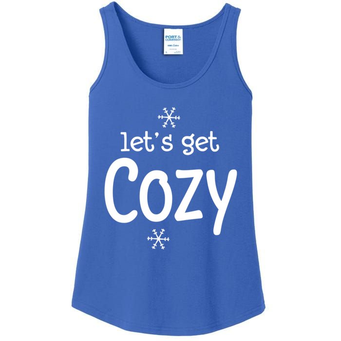 Lets Get Cozy Snowflakes Funny Sarcastic Jokes Family Great Gift Ladies Essential Tank