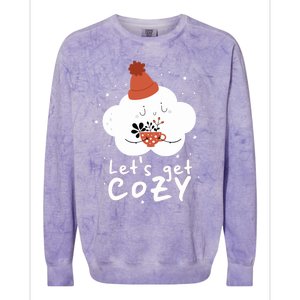 LetS Get Cozy For People Who Love Winter And Autumn Cute Gift Colorblast Crewneck Sweatshirt