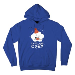 LetS Get Cozy For People Who Love Winter And Autumn Cute Gift Hoodie