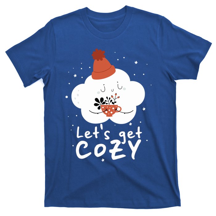 LetS Get Cozy For People Who Love Winter And Autumn Cute Gift T-Shirt