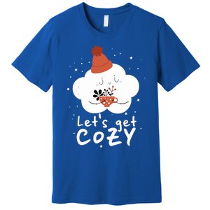 LetS Get Cozy For People Who Love Winter And Autumn Cute Gift Premium T-Shirt