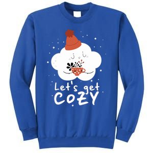 LetS Get Cozy For People Who Love Winter And Autumn Cute Gift Tall Sweatshirt