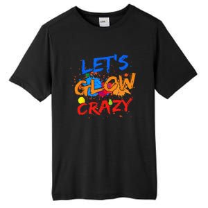 Let's Glow Crazy Glow Party 80s Retro Costume Party Lover Tall Fusion ChromaSoft Performance T-Shirt