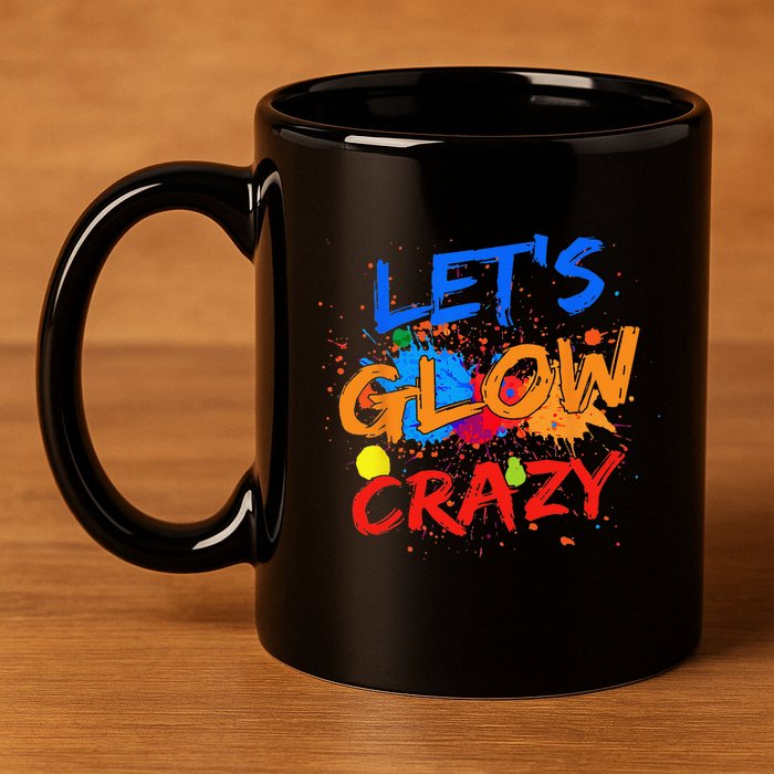 Let's Glow Crazy Glow Party 80s Retro Costume Party Lover 11oz C Handle Ceramic Mug