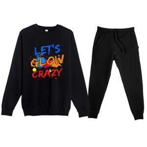 Let's Glow Crazy Glow Party 80s Retro Costume Party Lover Premium Crewneck Sweatsuit Set