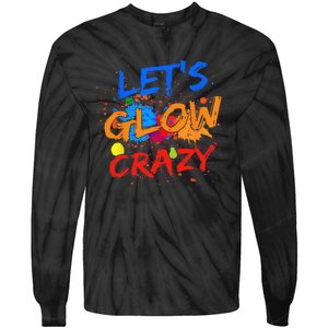 Let's Glow Crazy Glow Party 80s Retro Costume Party Lover Tie-Dye Long Sleeve Shirt