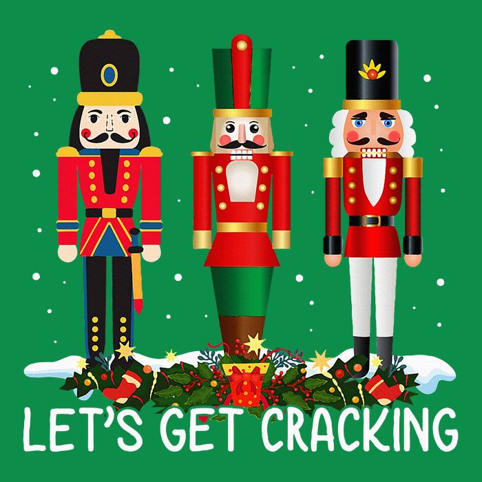 LetS Get Cracking Christmas Nutcracker Ballet T-Shirt