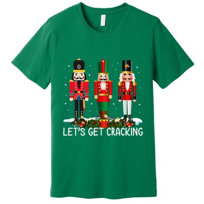 LetS Get Cracking Christmas Nutcracker Ballet Premium T-Shirt