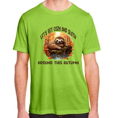 LetS Get Cozy And Sloth Autumn Design Gift Adult ChromaSoft Performance T-Shirt