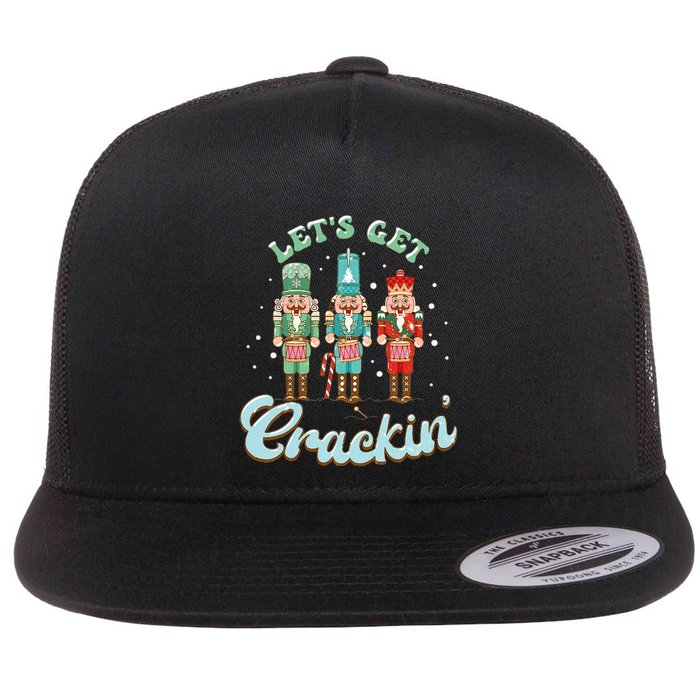 Lets Get Crackin Three Nutcrackers Christmas Teacher Flat Bill Trucker Hat