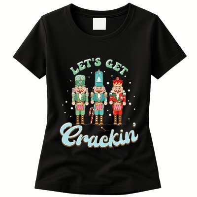 Lets Get Crackin Three Nutcrackers Christmas Teacher Womens T-Shirt