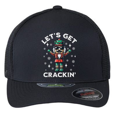 LetS Get Crackin Nutcracker Christmas Flexfit Unipanel Trucker Cap