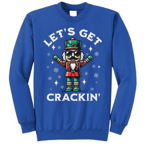 LetS Get Crackin Nutcracker Christmas Tall Sweatshirt