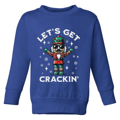 LetS Get Crackin Nutcracker Christmas Toddler Sweatshirt
