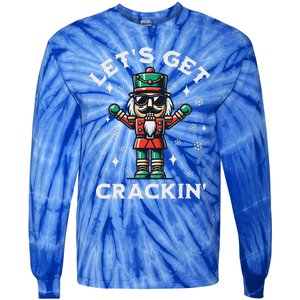 LetS Get Crackin Nutcracker Christmas Tie-Dye Long Sleeve Shirt