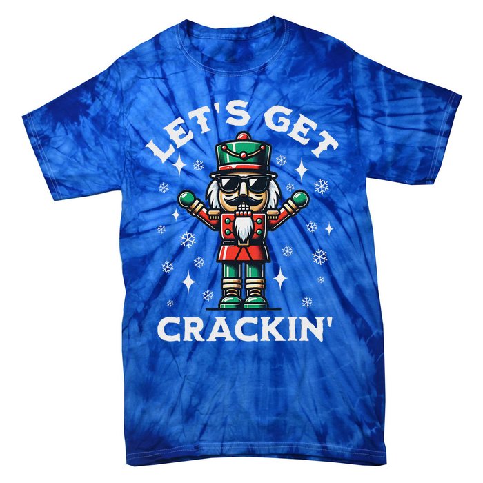 LetS Get Crackin Nutcracker Christmas Tie-Dye T-Shirt