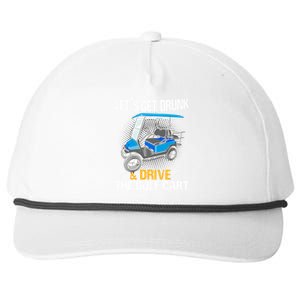 Let's Get Drunk And Drive The Golf Cart Funny Gift For Gift Snapback Five-Panel Rope Hat