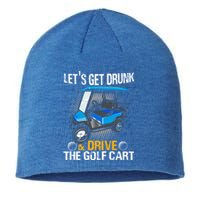 Let's Get Drunk And Drive The Golf Cart Funny Gift For Gift Sustainable Beanie