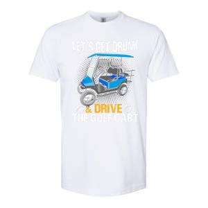 Let's Get Drunk And Drive The Golf Cart Funny Gift For Gift Softstyle CVC T-Shirt