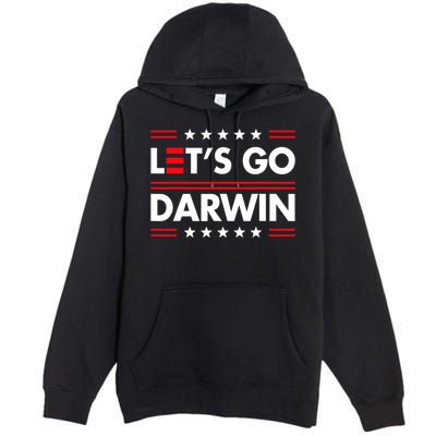 Let's Go Darwin Sarcastic Natural Selection Premium Pullover Hoodie