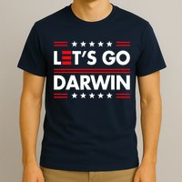 Let's Go Darwin Sarcastic Natural Selection T-Shirt