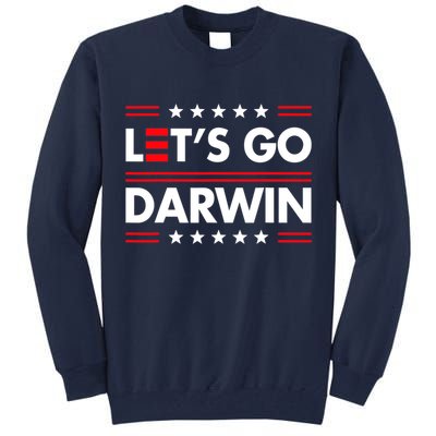 Let's Go Darwin Sarcastic Natural Selection Tall Sweatshirt