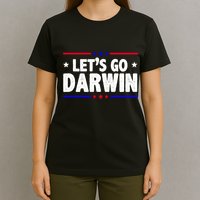 Lets Go Darwin T-Shirt