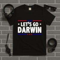 Lets Go Darwin T-Shirt