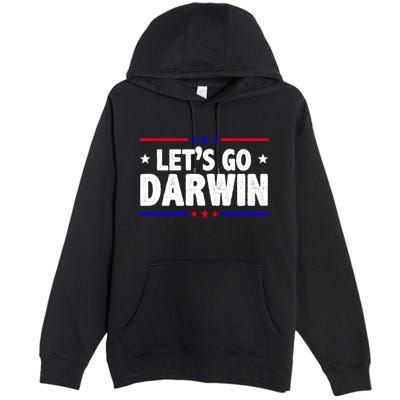 Lets Go Darwin Premium Pullover Hoodie