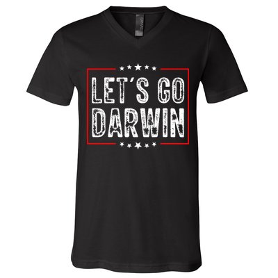Lets Go Darwin Funny Sarcastic Women Men Lets Go Darwin V-Neck T-Shirt