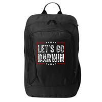 Lets Go Darwin Funny Sarcastic Women Men Lets Go Darwin City Backpack