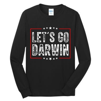 Lets Go Darwin Funny Sarcastic Women Men Lets Go Darwin Tall Long Sleeve T-Shirt