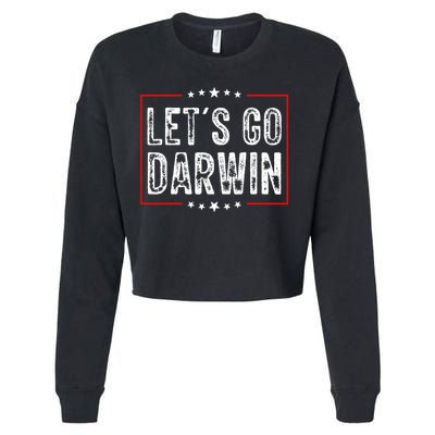 Lets Go Darwin Funny Sarcastic Women Men Lets Go Darwin Cropped Pullover Crew