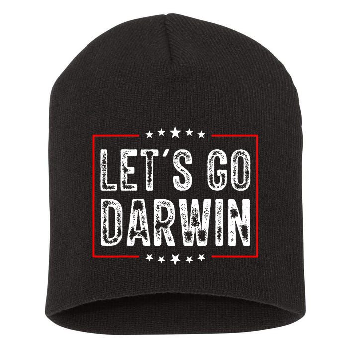 Lets Go Darwin Funny Sarcastic Women Men Lets Go Darwin Short Acrylic Beanie