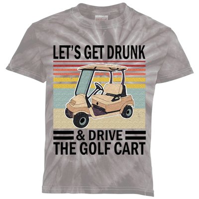 Lets Get Drunk And Drive Golf Cart Kids Tie-Dye T-Shirt