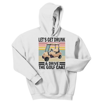 Lets Get Drunk And Drive Golf Cart Kids Hoodie