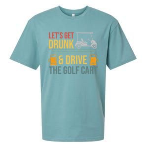 Lets Get Drunk & Drive The Golf Cart Funny Golfer Joke Quote Sueded Cloud Jersey T-Shirt