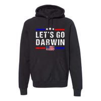 Let's Go Darwin Lets Go Darwin Meme Premium Hoodie