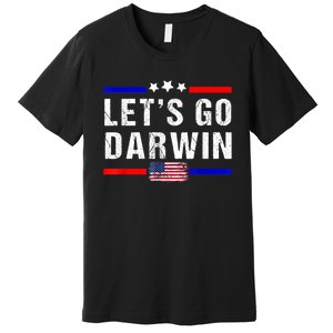 Let's Go Darwin Lets Go Darwin Meme Premium T-Shirt