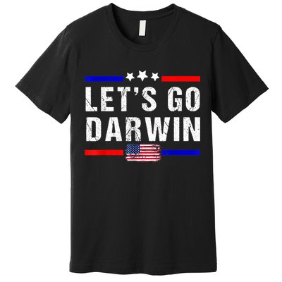 Let's Go Darwin Lets Go Darwin Meme Premium T-Shirt