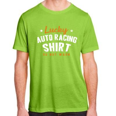 Lucky Gift Do Not Wash Car Racing Hobby Auto Racing Cool Gift Adult ChromaSoft Performance T-Shirt