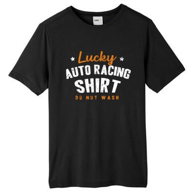 Lucky Gift Do Not Wash Car Racing Hobby Auto Racing Cool Gift Tall Fusion ChromaSoft Performance T-Shirt