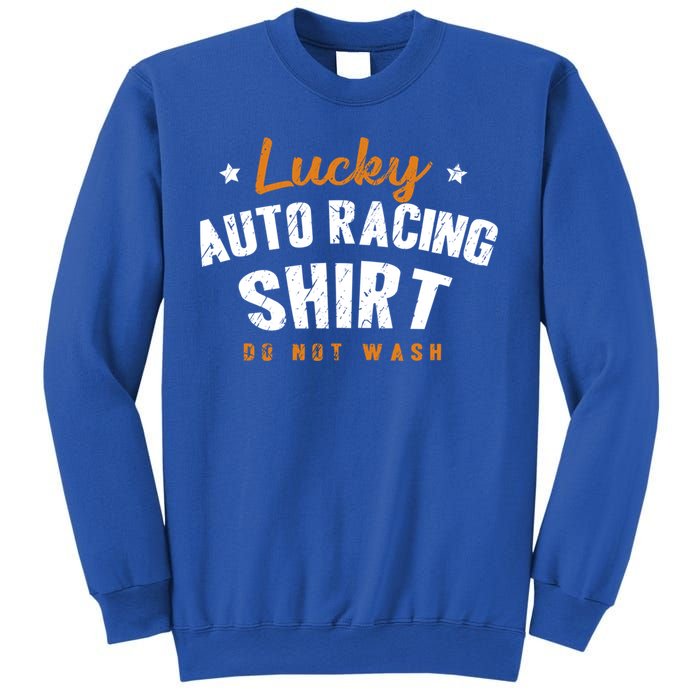 Lucky Gift Do Not Wash Car Racing Hobby Auto Racing Cool Gift Sweatshirt