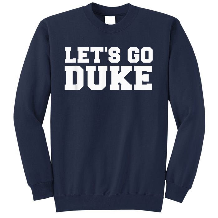 Let's Go Duke Tall Sweatshirt