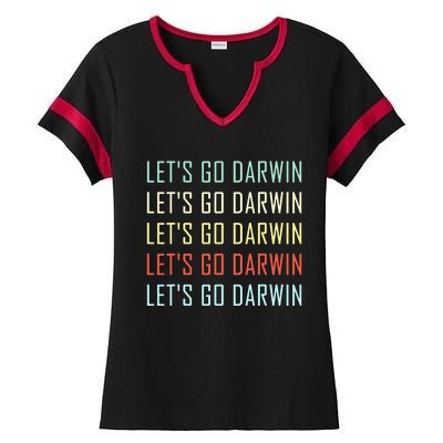 Lets Go Darwin Funny Sarcastic Trending Political Ladies Halftime Notch Neck Tee