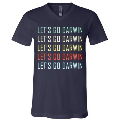 Lets Go Darwin Funny Sarcastic Trending Political V-Neck T-Shirt