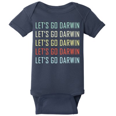 Lets Go Darwin Funny Sarcastic Trending Political Baby Bodysuit