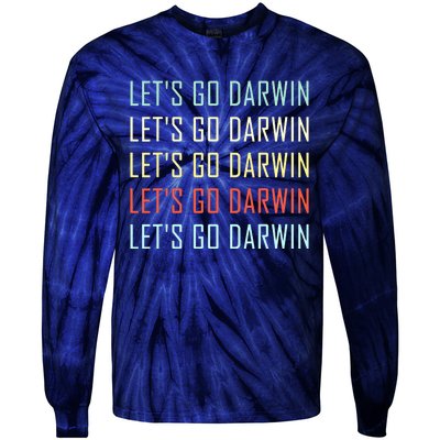 Lets Go Darwin Funny Sarcastic Trending Political Tie-Dye Long Sleeve Shirt