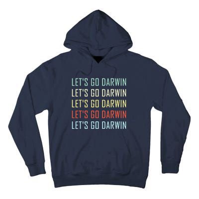 Lets Go Darwin Funny Sarcastic Trending Political Tall Hoodie