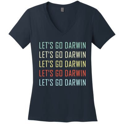 Lets Go Darwin Funny Sarcastic Trending Political Women's V-Neck T-Shirt